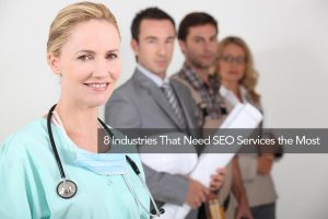8 Industries That Need SEO Services